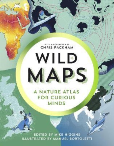 Wild Maps : A Nature Atlas for Curious Minds-9781783787104
