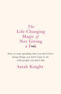 The Life-Changing Magic of Not Giving a F**k : The bestselling book everyone is talking about-9781784298463