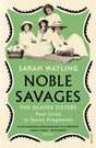 Noble Savages : The Olivier Sisters-9781784707170