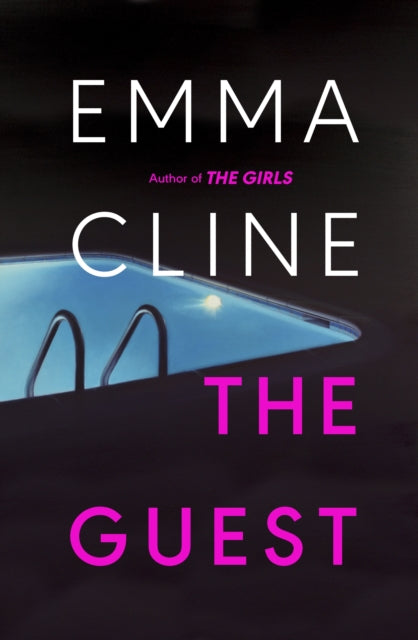 The Guest : The compulsive new novel from the bestselling author of THE GIRLS-9781784743734