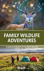 Family Wildlife Adventures : 50 breaks in search of Britain's Wildlife-9781784778422