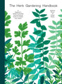 The Herb Gardening Handbook : A Beginners' Guide to Growing and Harvesting Herbs No Matter Your Space-9781784885762