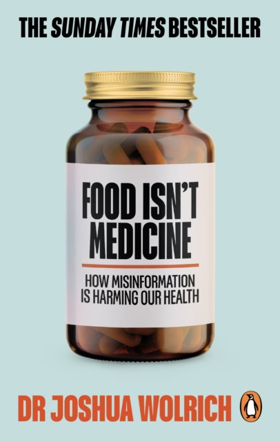Food Isn't Medicine-9781785043468