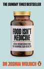 Food Isn't Medicine-9781785043468