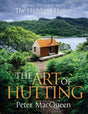 The Art of Hutting : Living Off-Grid with the Highland Hutter-9781785305009