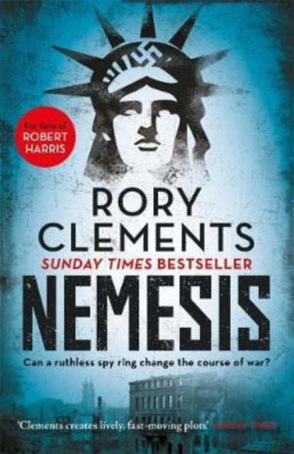 Nemesis : An unputdownable wartime spy thriller-9781785767500