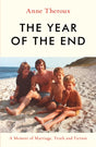 The Year of the End : A Memoir of Marriage, Truth and Fiction-9781785787393