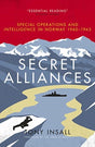 Secret Alliances : Special Operations and Intelligence in Norway 1940-1945-9781785906619