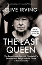 The Last Queen : The Remarkable Story of Elizabeth II's Seventy-Year Reign and the Future of the Monarchy-9781785907302