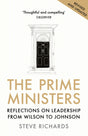 The Prime Ministers : Reflections on Leadership from Wilson to Johnson-9781786495884