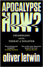 Apocalypse How? : Technology and the Threat of Disaster-9781786496881