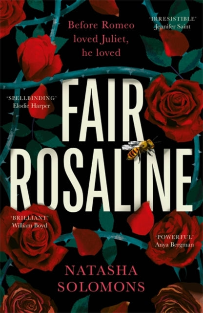 Fair Rosaline : The most exciting historical retelling of 2023: a subversive, powerful untelling of Romeo and Juliet-9781786582645