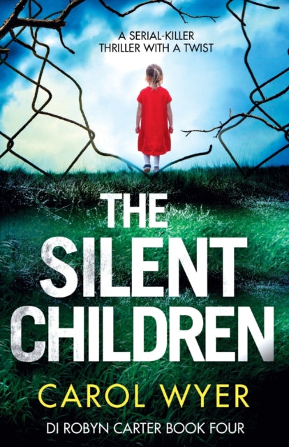 The Silent Children : A serial killer thriller with a twist : 4-9781786813282