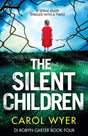 The Silent Children : A serial killer thriller with a twist : 4-9781786813282