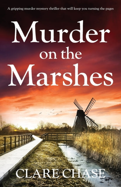 Murder on the Marshes : A gripping murder mystery thriller that will keep you turning the pages : 1-9781786814319