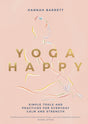 Yoga Happy : Simple Tools and Practices for Everyday Calm & Strength-9781787137677