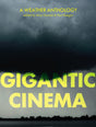 Gigantic Cinema : A Weather Anthology-9781787332652
