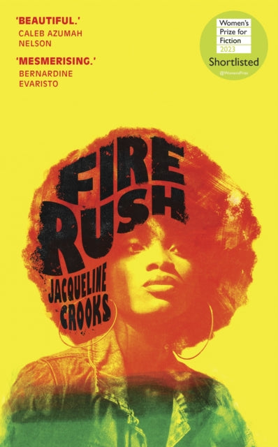 Fire Rush : LONGLISTED FOR THE WOMENS PRIZE 2023-9781787333635