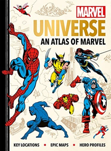 Marvel Universe: An Atlas of Marvel : Key locations, epic maps and hero profiles-9781787416383