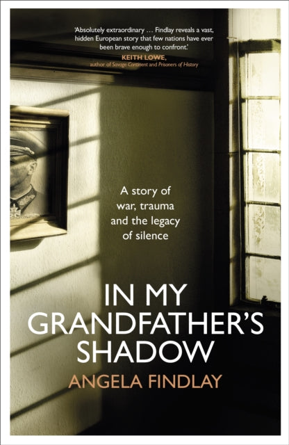 In My Grandfather's Shadow : A story of war, trauma and the legacy of silence-9781787634060