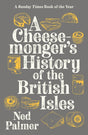 A Cheesemonger's History of The British Isles-9781788161176