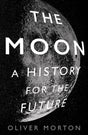 The Moon : A History for the Future-9781788162555