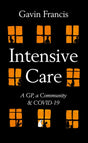 Intensive Care : A GP, a Community & Covid-19-9781788167321