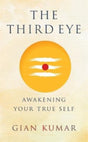 The Third Eye : Awakening Your True Self-9781788178426