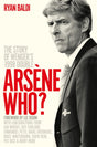 Arsene Who? : The Story of Wenger's 1998 Double-9781788404549