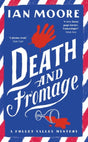 Death and Fromage : The hilarious new murder mystery from The Times bestselling author-9781788424271