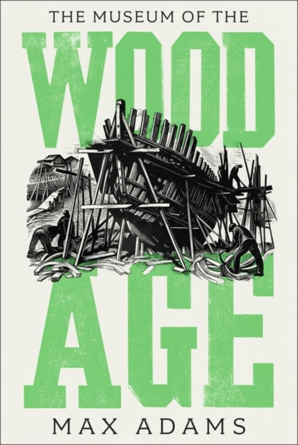 The Museum of the Wood Age-9781788543507