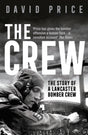 The Crew : The Story of a Lancaster Bomber Crew-9781789542714