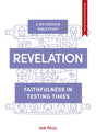Revelation : Faithfulness in Testing Times-9781789742787