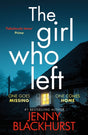 The Girl Who Left : A page-turning psychological thriller packed with secrets-9781800329263
