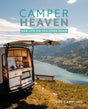 Camper Heaven : Van Life on the Open Road-9781800651210
