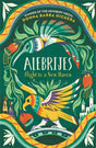 Alebrijes - Flight to a New Haven : an unforgettable journey of hope, courage and survival-9781800785410