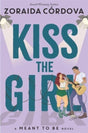 Kiss the Girl: A Meant to Be Novel-9781800786226