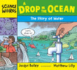 A Drop in the Ocean : The Story of Water-9781801992855