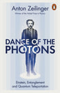 Dance of the Photons : Einstein, Entanglement and Quantum Teleportation-9781802063684
