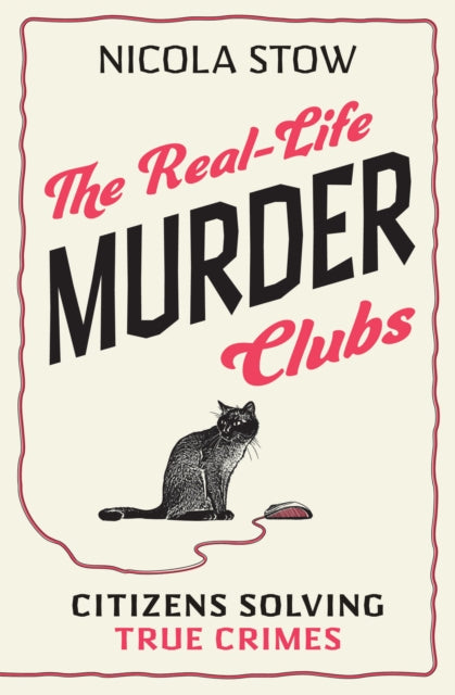 The Real-Life Murder Clubs : Citizens Solving True Crimes-9781802470796