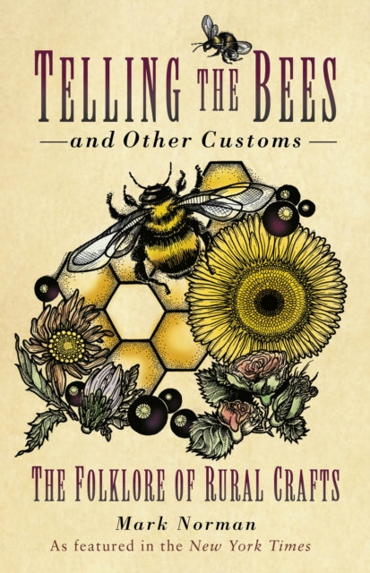 Telling the Bees and Other Customs : The Folklore of Rural Crafts-9781803992617