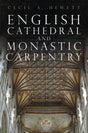 English Cathedral and Monastic Carpentry-9781803994772