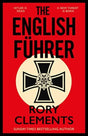 The English Fuhrer : The brand new 2023 spy thriller from the bestselling author of THE MAN IN THE BUNKER-9781804181072