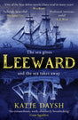 Leeward : 'A beautifully written, exciting naval adventure' Conn Iggulden-9781804364048