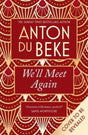 We'll Meet Again : The romantic new novel from Sunday Times bestselling author Anton Du Beke-9781838774042