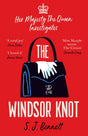 The Windsor Knot : The Queen investigates a murder in this delightfully clever mystery for fans of The Thursday Murder Club-9781838774318