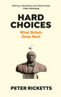 Hard Choices : What Britain Does Next-9781838951818
