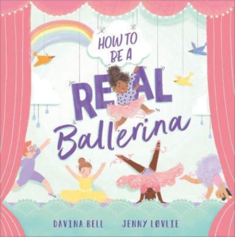 How to be a Real Ballerina-9781839132124