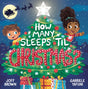 How Many Sleeps 'til Christmas? : A Countdown to the Most Special Day of the Year-9781839350870