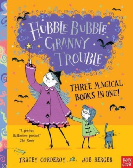 Hubble Bubble, Granny Trouble: Three Magical Books in One!-9781839949692